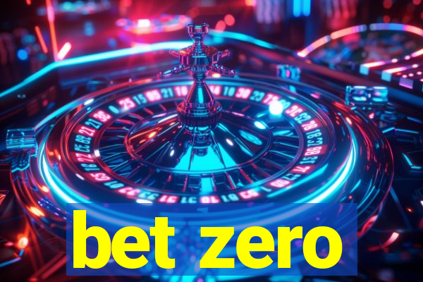 bet zero